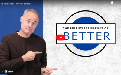 The Relentless Pursuit of BETTER